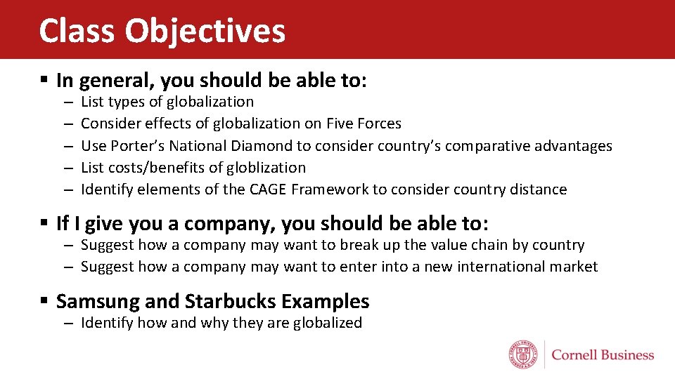 Class Objectives § In general, you should be able to: – – – List
