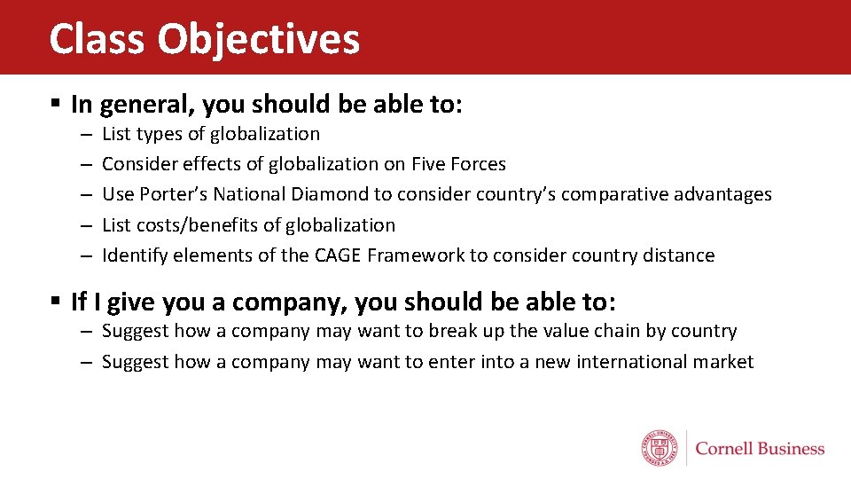 Class Objectives § In general, you should be able to: – – – List