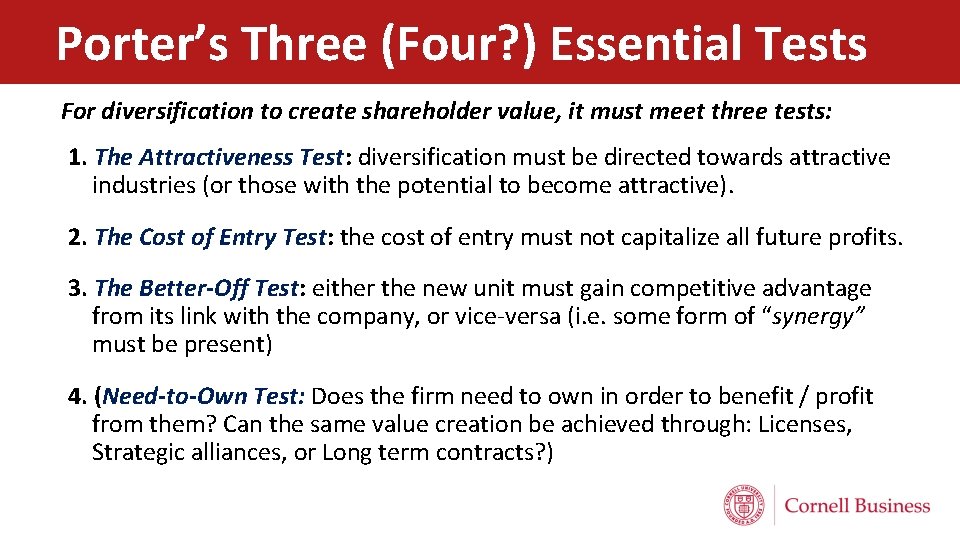 Porter’s Three (Four? ) Essential Tests For diversification to create shareholder value, it must