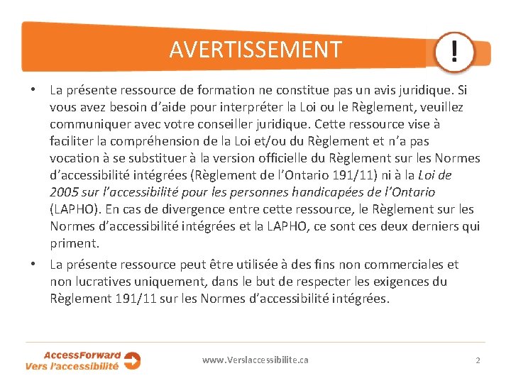 AVERTISSEMENT • La présente ressource de formation ne constitue pas un avis juridique. Si