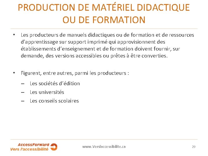 PRODUCTION DE MATÉRIEL DIDACTIQUE OU DE FORMATION • Les producteurs de manuels didactiques ou