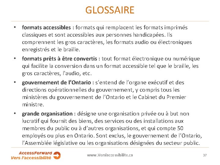 GLOSSAIRE • formats accessibles : formats qui remplacent les formats imprimés classiques et sont