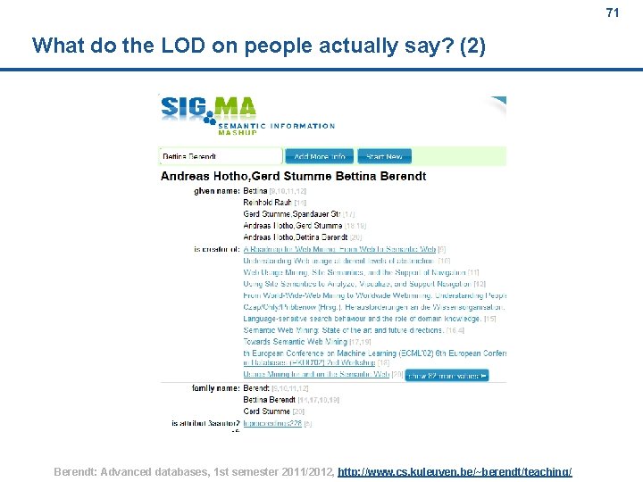 71 What do the LOD on people actually say? (2) Berendt: Advanced databases, 1