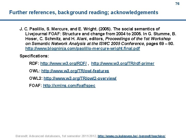 76 Further references, background reading; acknowledgements J. C. Paolillo, S. Mercure, and E. Wright.