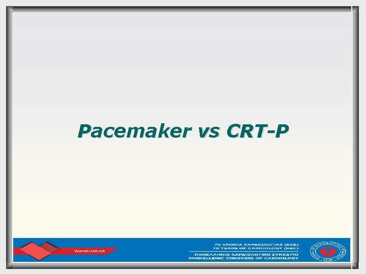 Pacemaker vs CRT-P 