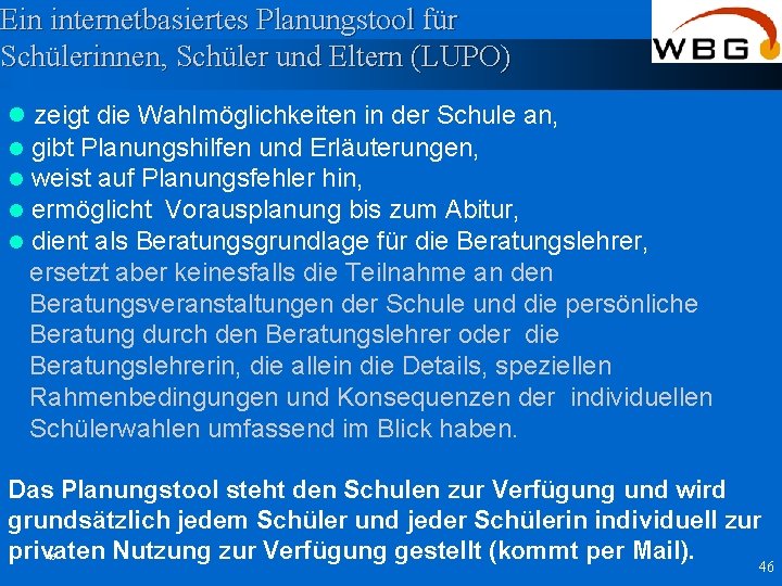 Ein internetbasiertes Planungstool für Schülerinnen, Schüler und Eltern (LUPO) l zeigt die Wahlmöglichkeiten in