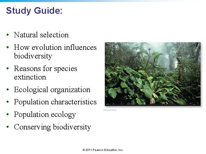 Study Guide: • Natural selection • How evolution influences biodiversity • Reasons for species