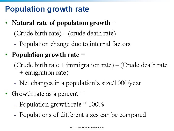 Population growth rate • Natural rate of population growth = (Crude birth rate) –