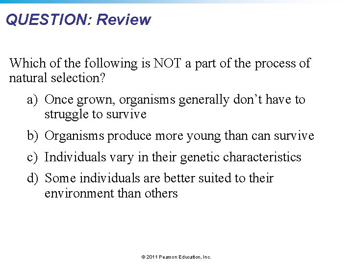QUESTION: Review Which of the following is NOT a part of the process of