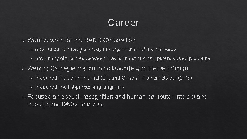 Career Went to work for the RAND Corporation Applied game theory to study the Career Went to work for the RAND Corporation Applied game theory to study the