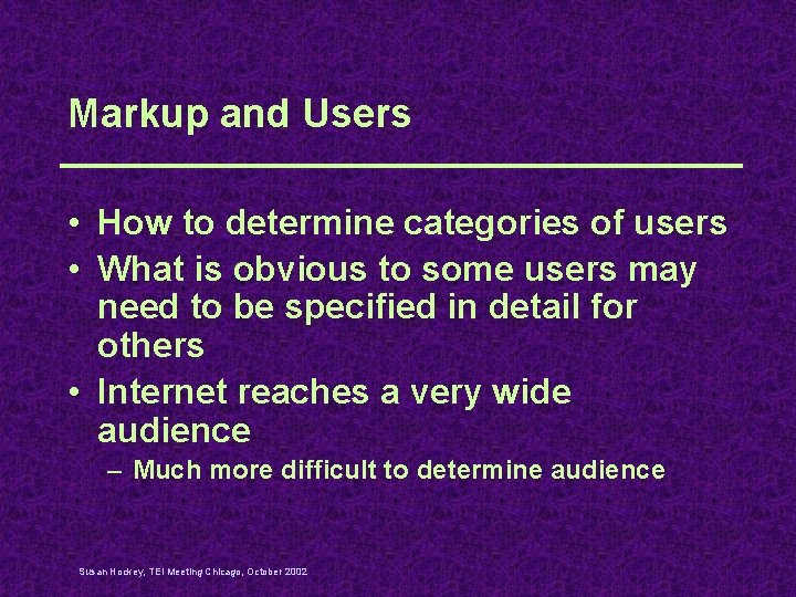 Markup and Users • How to determine categories of users • What is obvious