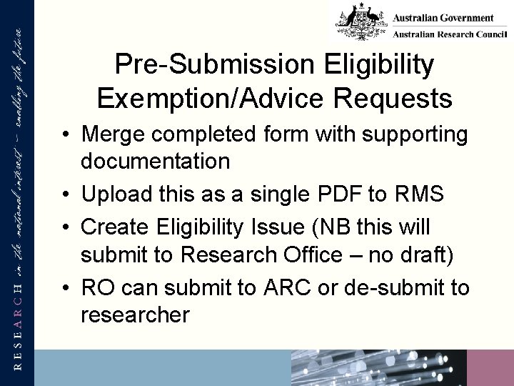 Pre-Submission Eligibility Exemption/Advice Requests • Merge completed form with supporting documentation • Upload this