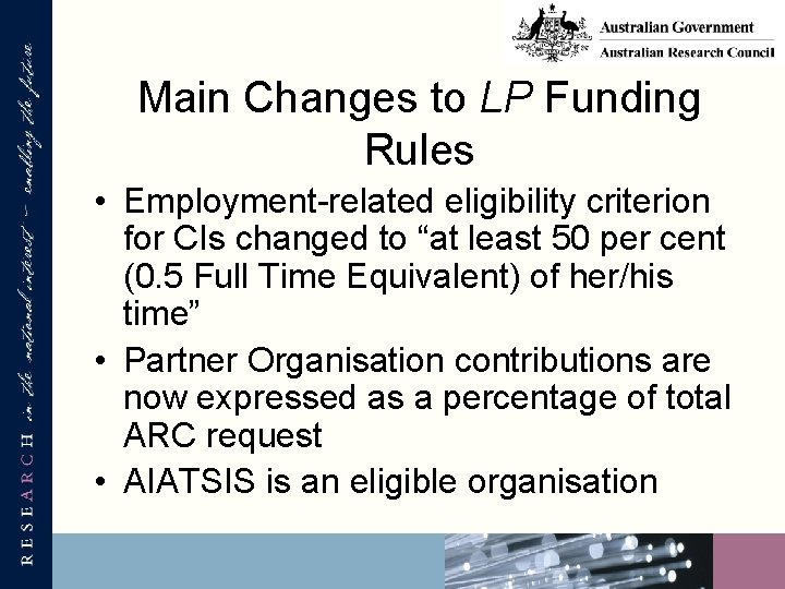 Main Changes to LP Funding Rules • Employment-related eligibility criterion for CIs changed to