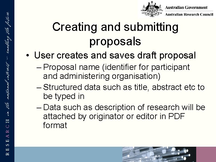 Creating and submitting proposals • User creates and saves draft proposal – Proposal name