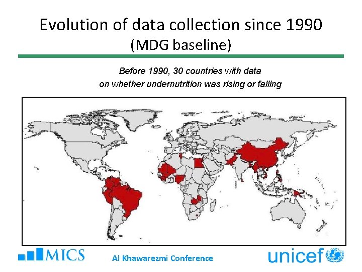 Evolution of data collection since 1990 (MDG baseline) Before 1990, 30 countries with data