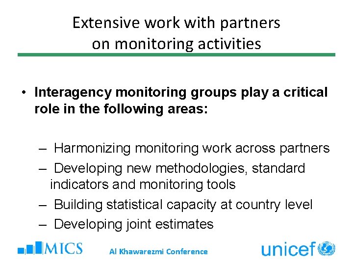 Extensive work with partners on monitoring activities • Interagency monitoring groups play a critical