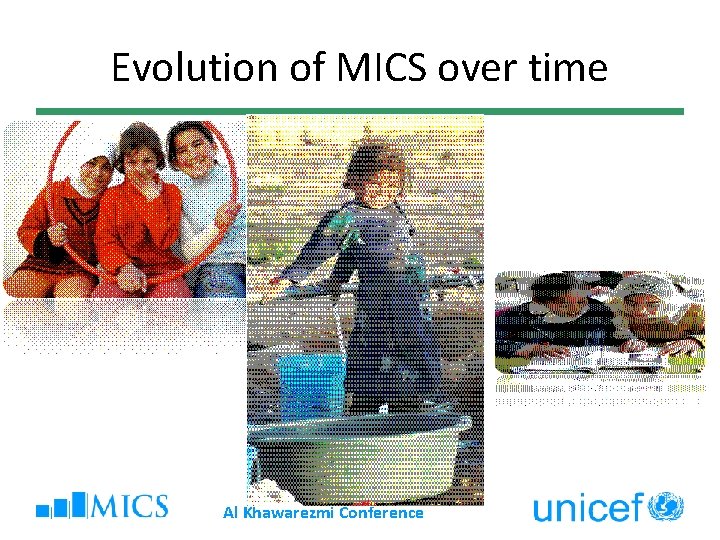 Evolution of MICS over time Al Khawarezmi Conference 