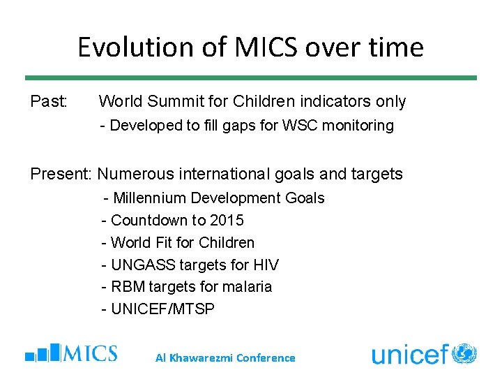 Evolution of MICS over time Past: World Summit for Children indicators only - Developed