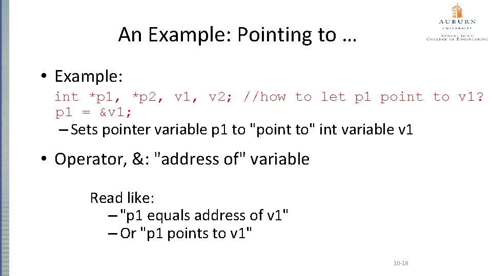 An Example: Pointing to … • Example: int *p 1, *p 2, v 1,