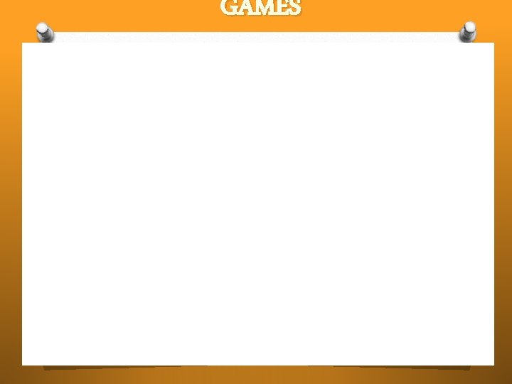 GAMES 