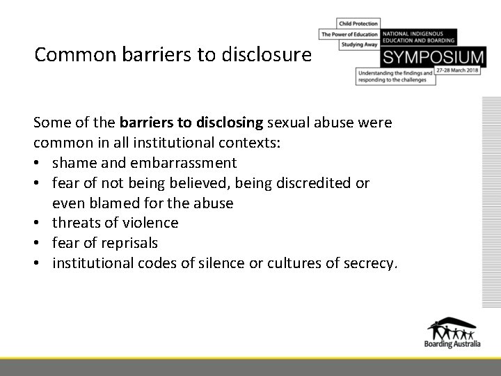 Common barriers to disclosure Some of the barriers to disclosing sexual abuse were common