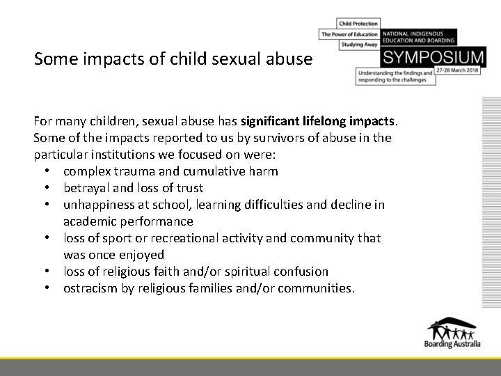 Some impacts of child sexual abuse For many children, sexual abuse has significant lifelong