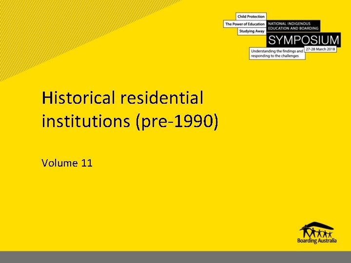 Historical residential institutions (pre-1990) Volume 11 