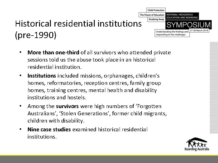 Historical residential institutions (pre-1990) • More than one-third of all survivors who attended private