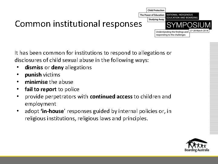 Common institutional responses It has been common for institutions to respond to allegations or