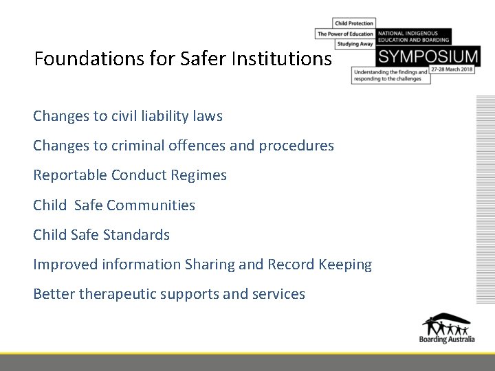 Foundations for Safer Institutions Changes to civil liability laws Changes to criminal offences and
