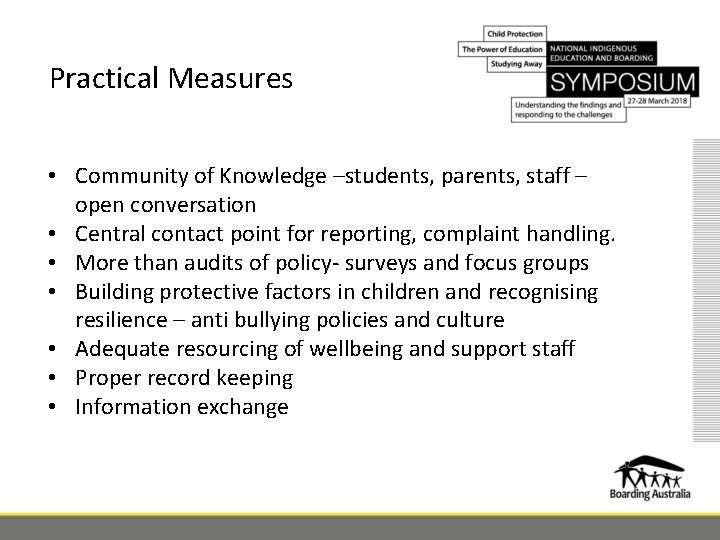 Practical Measures • Community of Knowledge –students, parents, staff – open conversation • Central