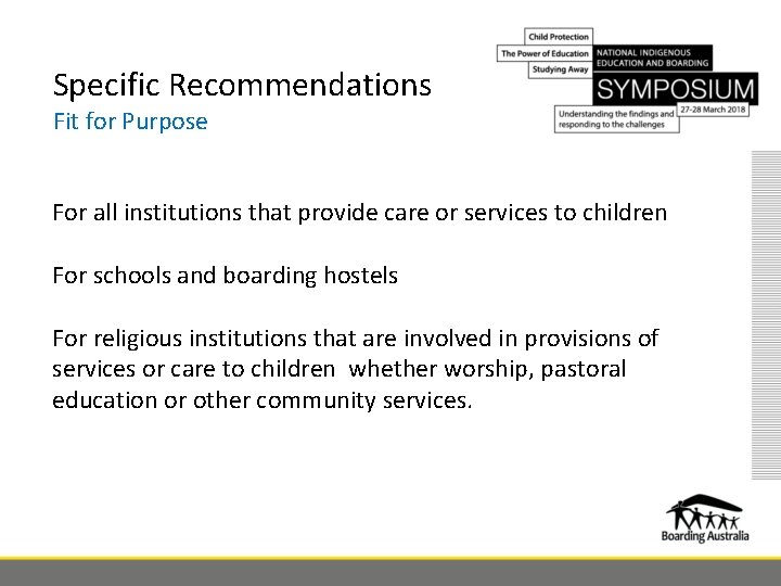 Specific Recommendations Fit for Purpose For all institutions that provide care or services to