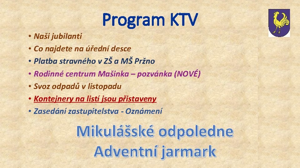 Program KTV • Naši jubilanti • Co najdete na úřední desce • Platba stravného
