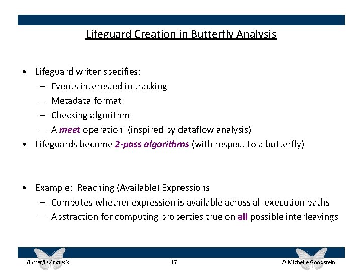 Lifeguard Creation in Butterfly Analysis • Lifeguard writer specifies: – Events interested in tracking