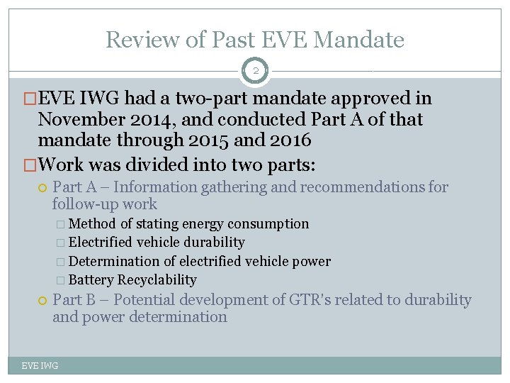 Review of Past EVE Mandate 2 �EVE IWG had a two-part mandate approved in