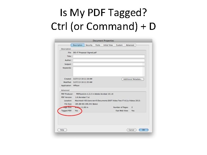 Is My PDF Tagged? Ctrl (or Command) + D 