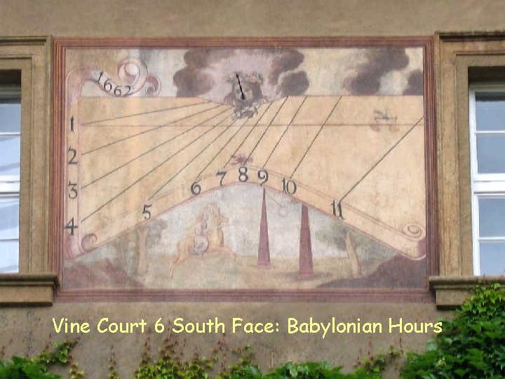 VC S 6 Babylonian Vine Court 6 South Face: Babylonian Hours 