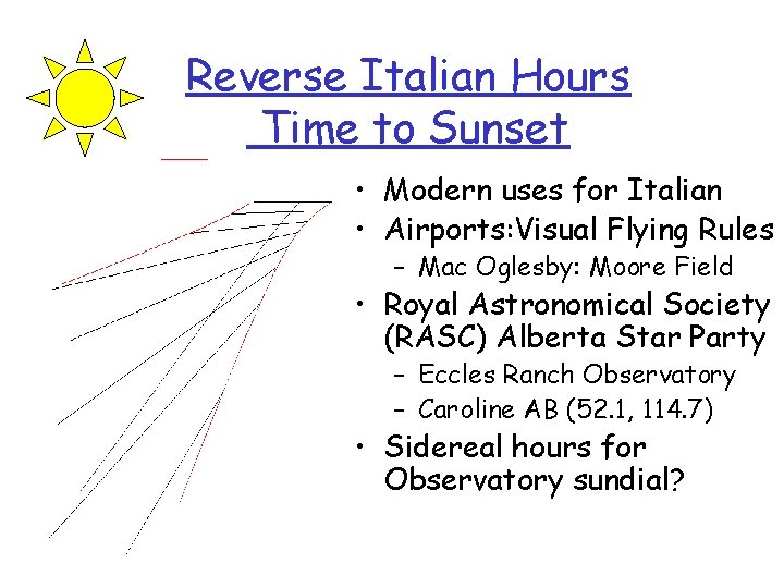 Reverse Italian Hours Time to Sunset • Modern uses for Italian • Airports: Visual