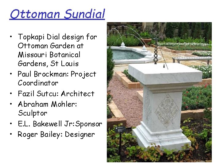 Ottoman Sundial • Topkapi Dial design for Ottoman Garden at Missouri Botanical Gardens, St