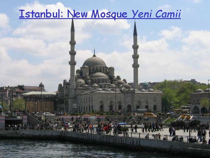 Istanbul: New Mosque Yeni Camii Veni Camii 