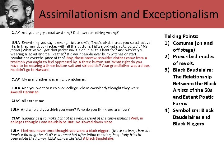 Assimilationism and Exceptionalism CLAY Are you angry about anything? Did I say something wrong?