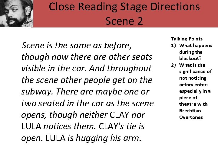 Close Reading Stage Directions Scene 2 Scene is the same as before, though now