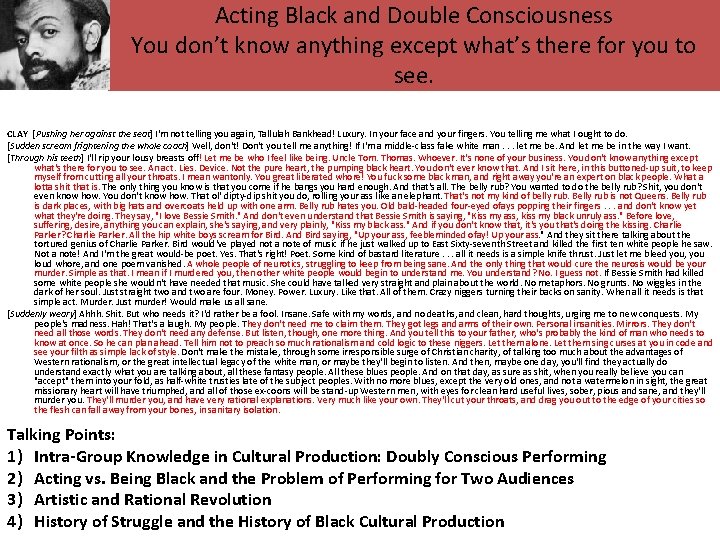 Acting Black and Double Consciousness You don’t know anything except what’s there for you