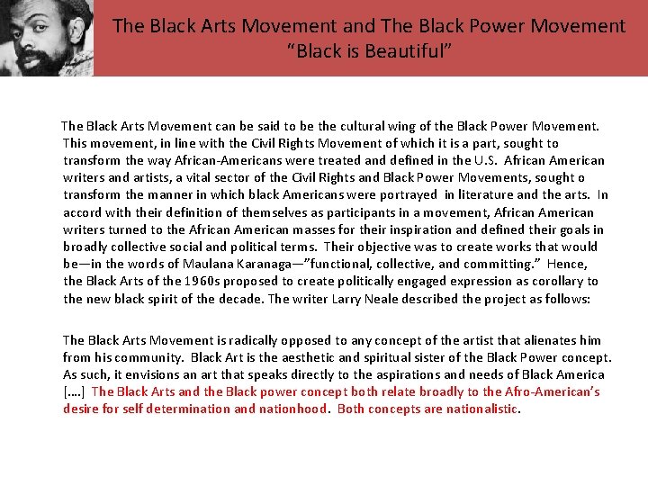 The Black Arts Movement and The Black Power Movement “Black is Beautiful” The Black