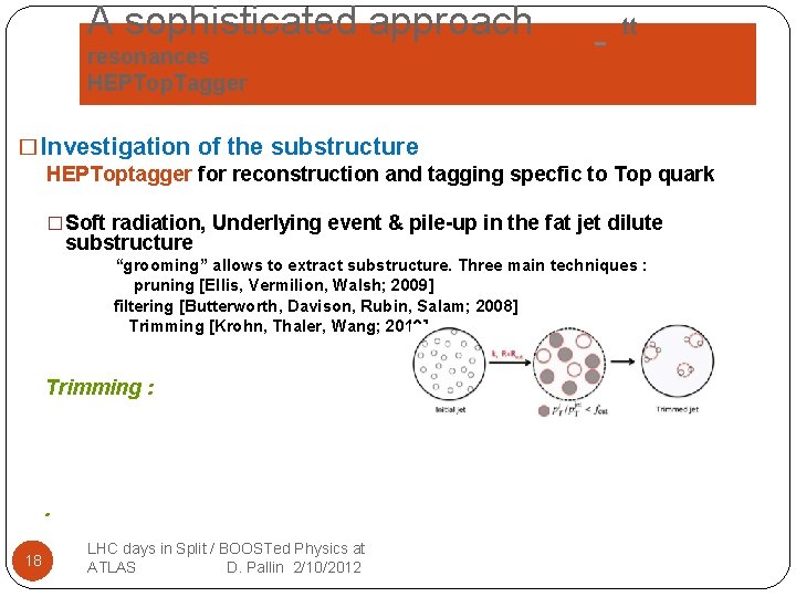 A sophisticated approach tt resonances HEPTop. Tagger � Investigation of the substructure HEPToptagger for