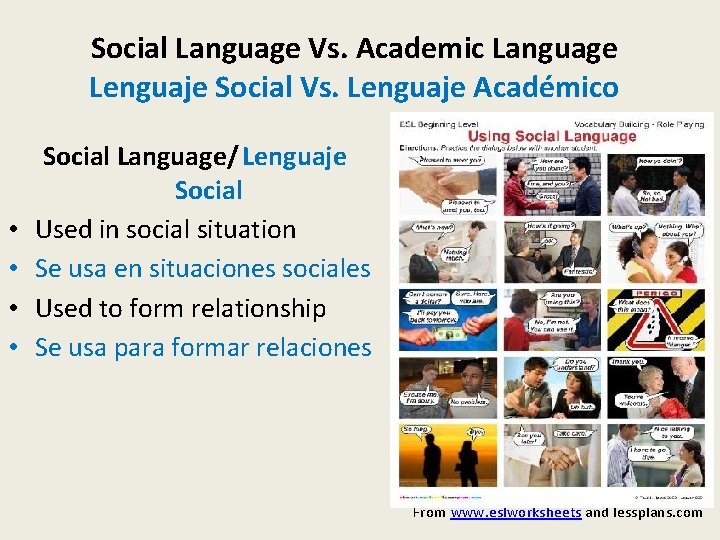 Social Language Vs. Academic Language Lenguaje Social Vs. Lenguaje Académico • • Social Language/