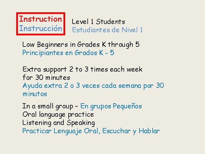 Instruction Instrucción Level 1 Students Estudiantes de Nivel 1 Low Beginners in Grades K