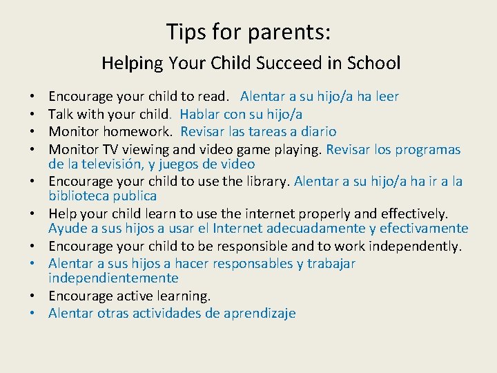 Tips for parents: Helping Your Child Succeed in School • • • Encourage your