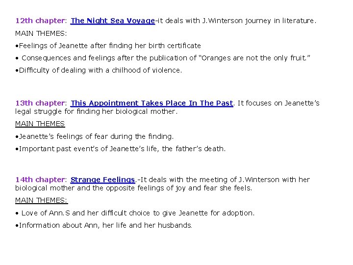 12 th chapter: The Night Sea Voyage-it Voyage deals with J. Winterson journey in