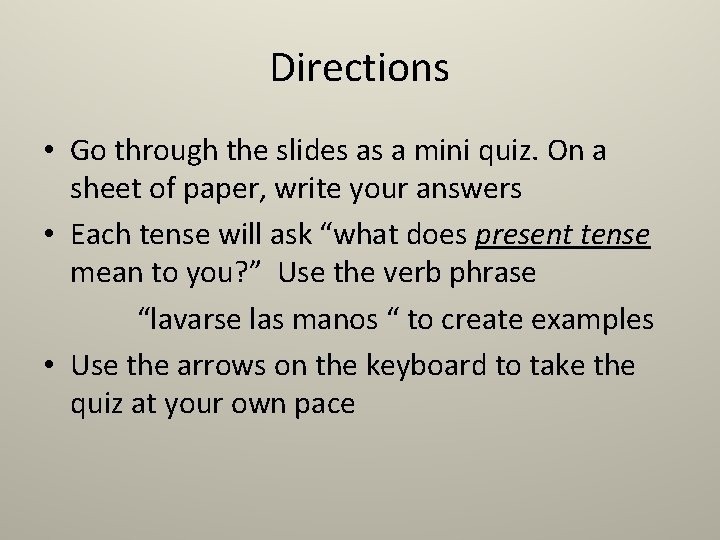 Directions • Go through the slides as a mini quiz. On a sheet of